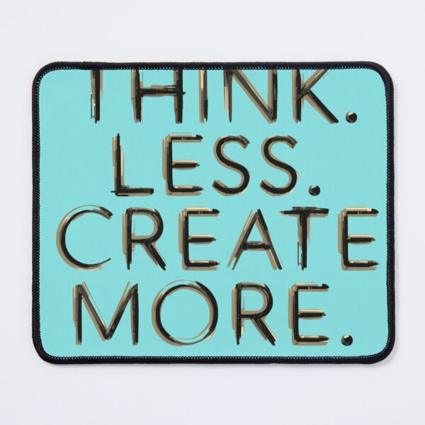 Item preview, Think Less Create More | Minimalist Bold Creative Quote Print designed and sold by PACS0011.