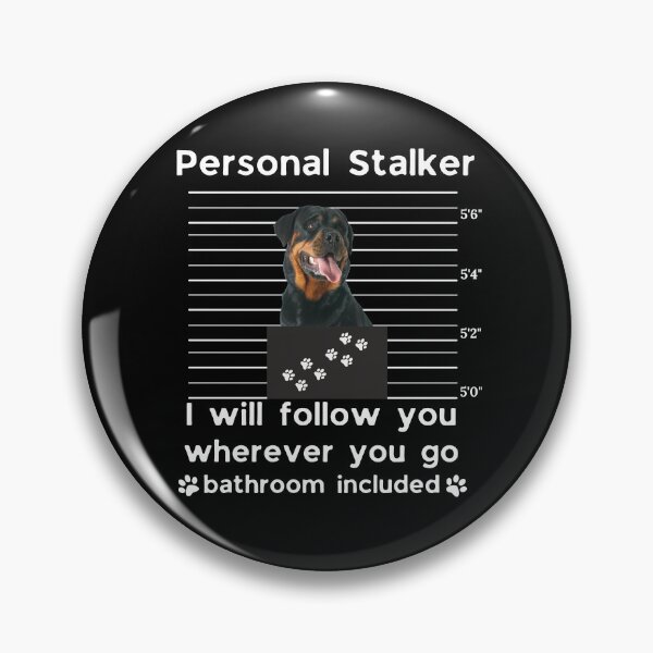 Item preview, Rottweiler Personal Stalker Funny Dog Mom Sticker | I Will Follow You Everywhere Bathroom Included designed and sold by B-KaneDesigns.
