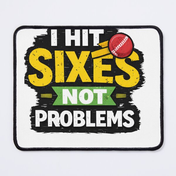 Item preview, I hit sixes not problems funny Cricket designed and sold by Ssrldesigns.
