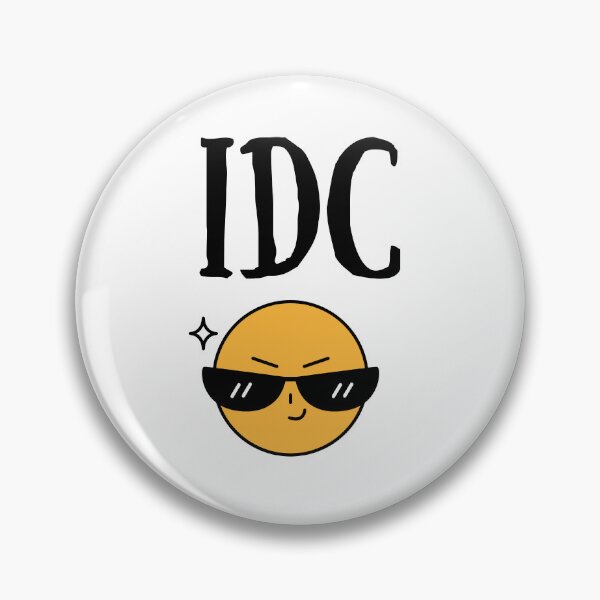 Item preview, IDC- I Don't Care designed and sold by prettyprinting.