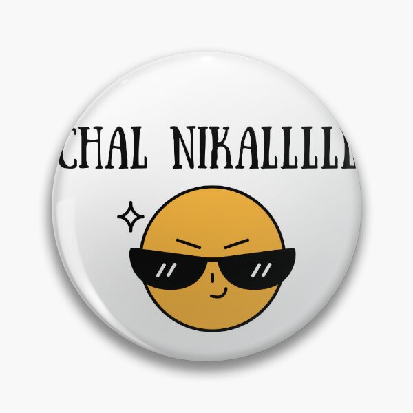 Item preview, Chal Nikalll- funny quote designed and sold by prettyprinting.