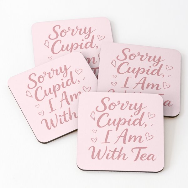 Item preview, Sorry Cupid I Am With Tea  designed and sold by Glow&Vibe.