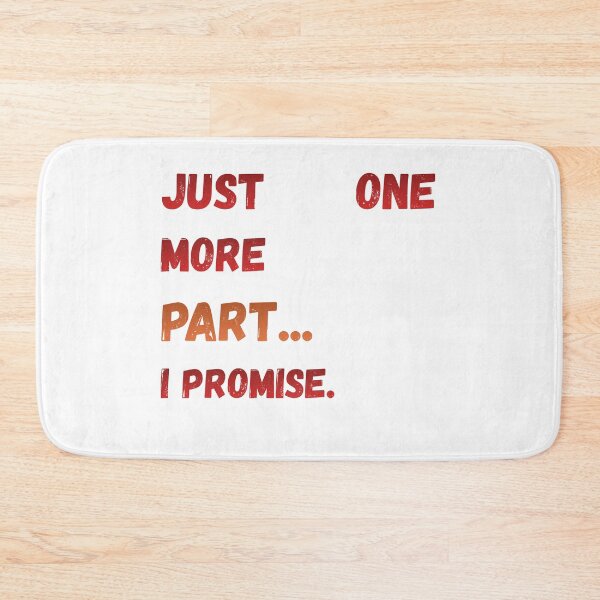 Item preview, Just One More Part I Promise – Project Car Builder Garage Humor designed and sold by KapiPrint.