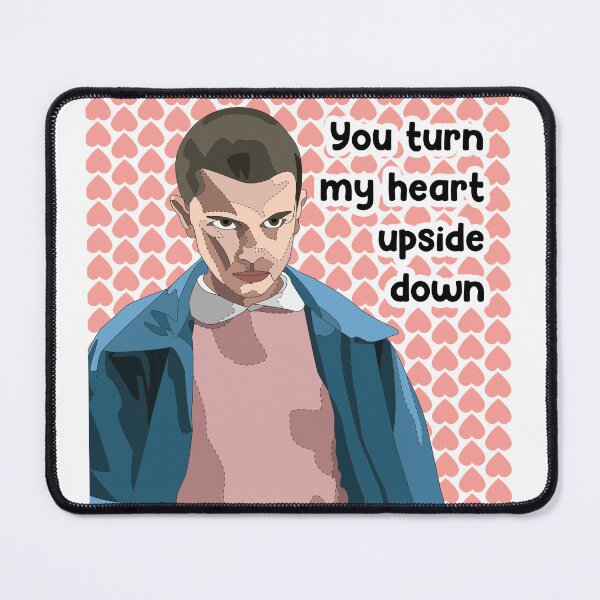Item preview, Stranger Things Eleven You Turn My Heart Upside Down designed and sold by WildVault.