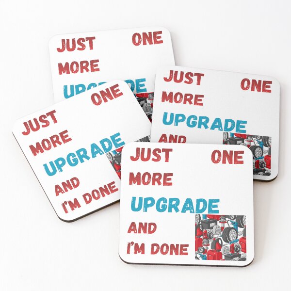 Item preview, Just One More Upgrade And I'm Done – Car Tuning Hobby Humor designed and sold by KapiPrint.