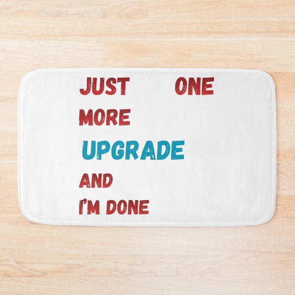 Item preview, Just One More Upgrade And I'm Done – Car Tuning Hobby Humor designed and sold by KapiPrint.
