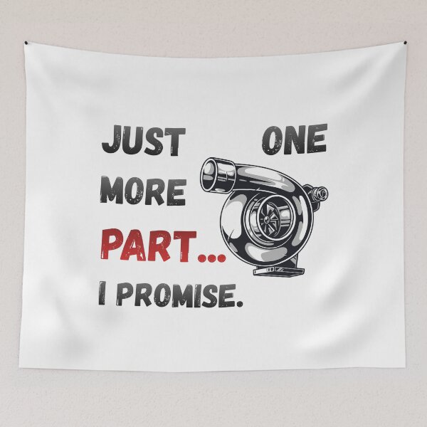 Item preview, Just One More Part I Promise – Project Car Builder Garage Humor designed and sold by KapiPrint.