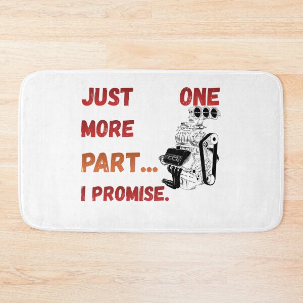 Item preview, Just One More Part I Promise – Project Car Builder Garage Humor designed and sold by KapiPrint.