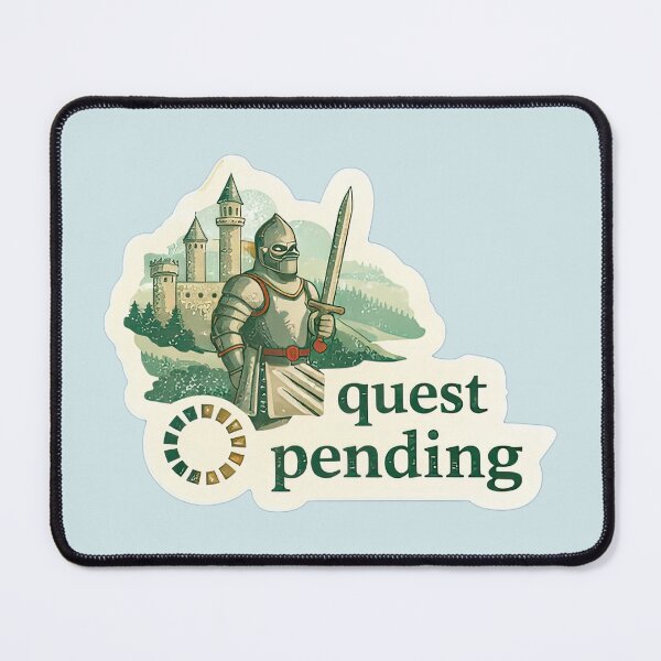 Item preview, Quest Pending Relatable Gamer Meme designed and sold by Retr0Tshirts.