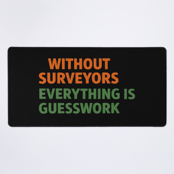 Item preview, Without Surveyors Everything Is Guesswork designed and sold by Virelo.