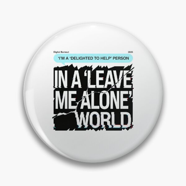 Item preview, Delighted To Help In A Leave Me Alone World Glitch designed and sold by Dariusz.K.