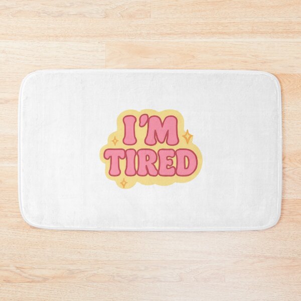 Item preview, I’m Tired designed and sold by GreenArtMA.