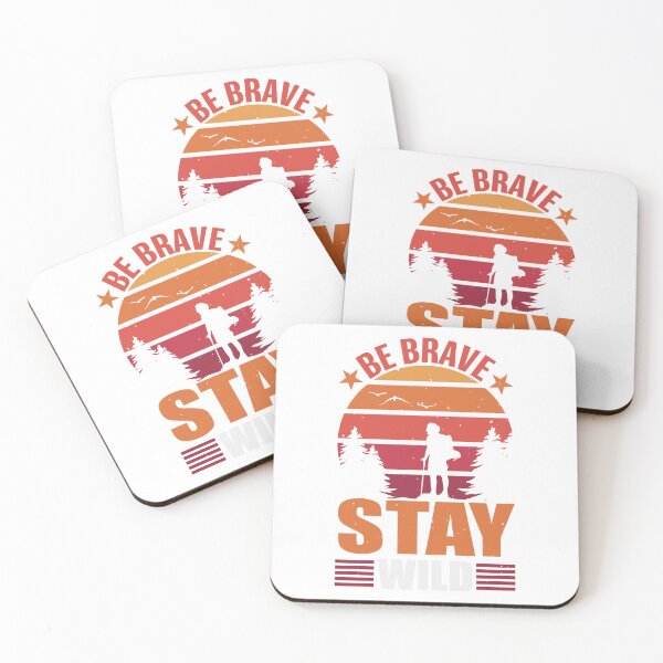 Item preview, BE BRAVE STAY WILD designed and sold by KrisGraphic45.
