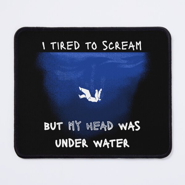 Item preview, My Head Was Underwater designed and sold by TBandJ.