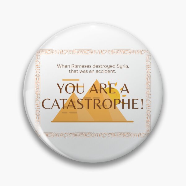 Item preview, You are a catastrophe! designed and sold by Alessandraelena.