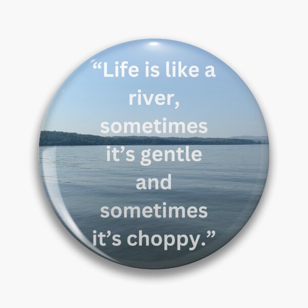 Item preview, Life is like a river designed and sold by Harmonyfellowship23.