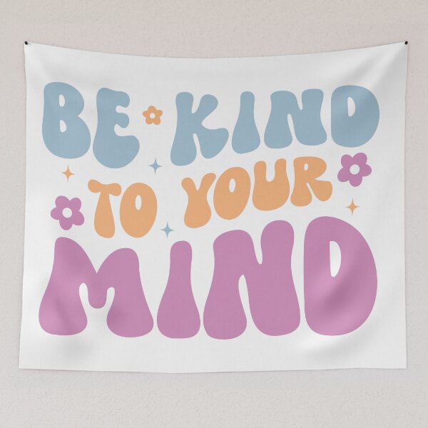 Item preview, BE KIND TO YOUR MIND designed and sold by KrisGraphic45.