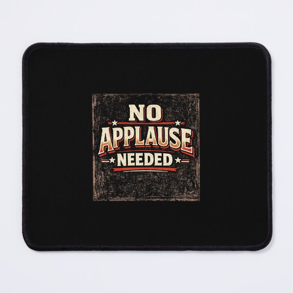 Item preview, No applause needed designed and sold by VasiljevichShop.