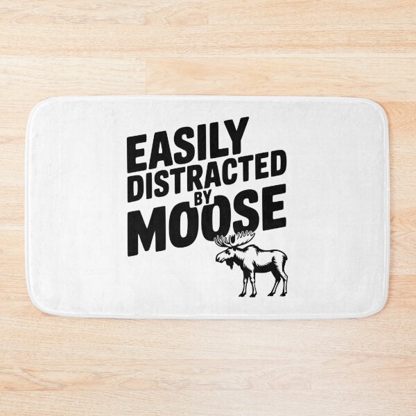 Item preview, Easily Distracted by Moose designed and sold by Frank Ring.