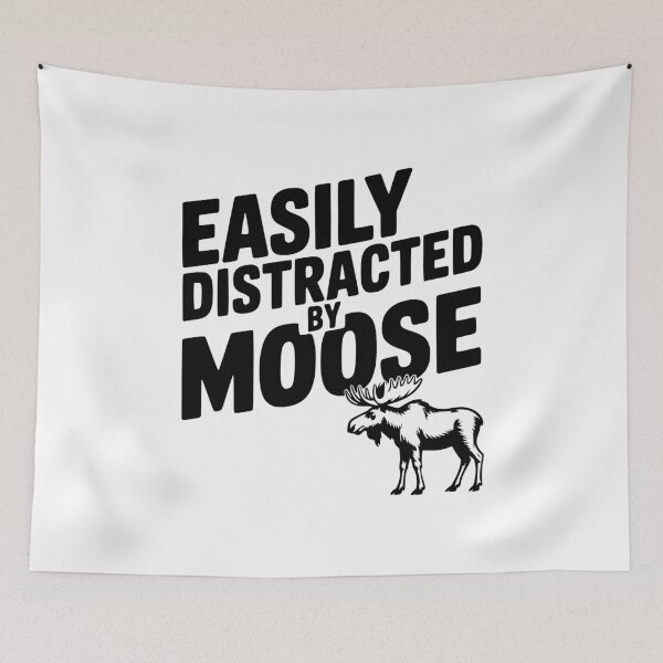 Item preview, Easily Distracted by Moose designed and sold by Frank Ring.