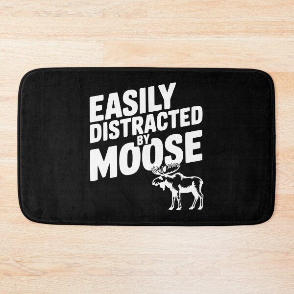 Item preview, Easily Distracted by Moose designed and sold by Frank Ring.