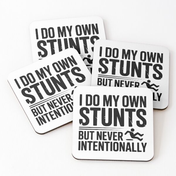 Item preview, I Do My Own Stunts But Never Intentionally designed and sold by Frank Ring.