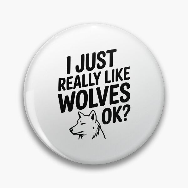 Item preview, I Just Really Like Wolves Ok? designed and sold by Frank Ring.