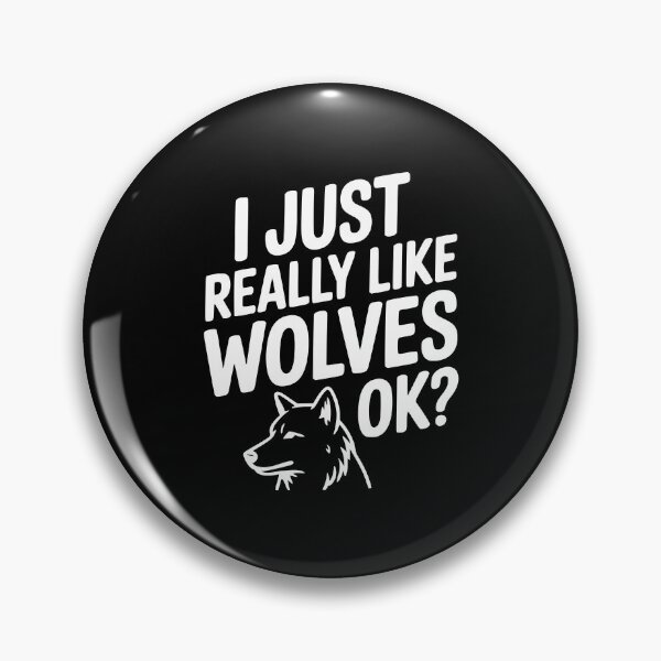 Item preview, I Just Really Like Wolves Ok? designed and sold by Frank Ring.