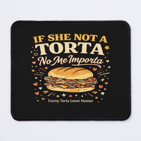 Item preview, Vintage If She Not A Torta No Me Importa Joke designed and sold by Pawsome Quotes.