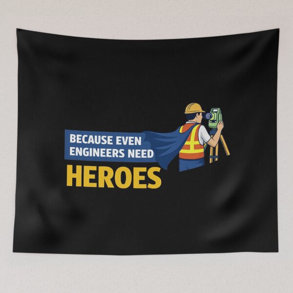 Item preview, Because Even Engineers Need Heroes Surveyor designed and sold by Virelo.
