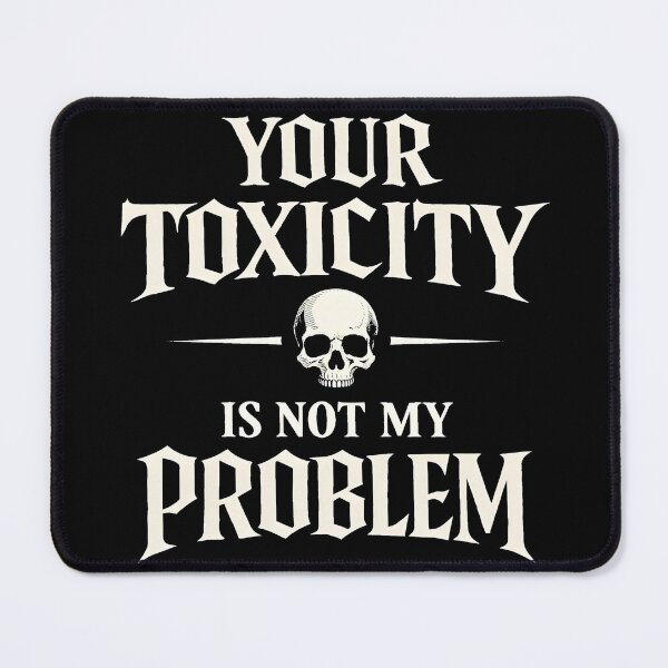 Item preview, Your Toxicity Is Not My Problem – Dark Gothic Skull Statement Shirt designed and sold by R3X .