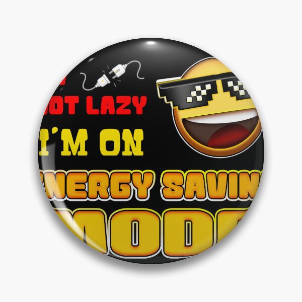 Item preview, I’m Not Lazy I’m On Energy Saving Mode - Funny Quote designed and sold by AmazingEG.