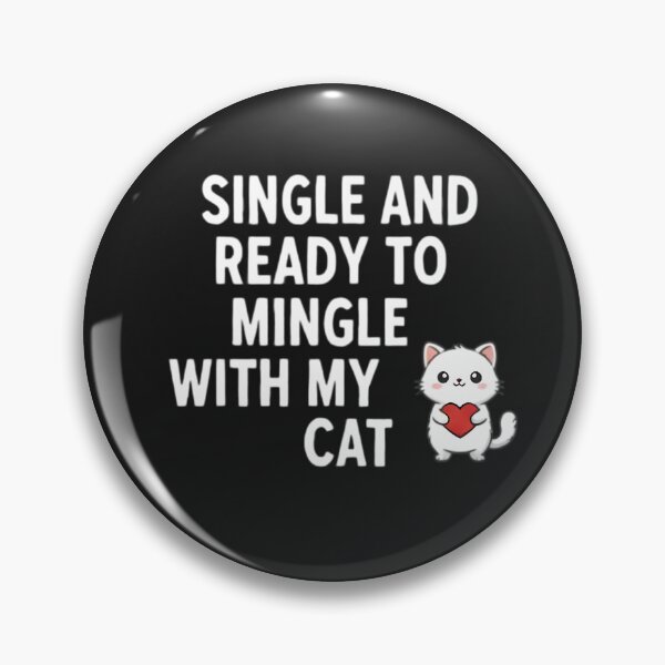 Item preview, Single Ready To Mingle With My Cat - Funny Anti Valentine designed and sold by MHD.