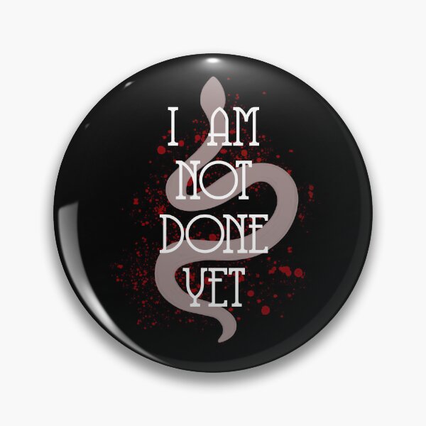 Item preview, I Am Not Done Yet - Daughter of No Worlds Officially Licensed  designed and sold by serafineaandd.