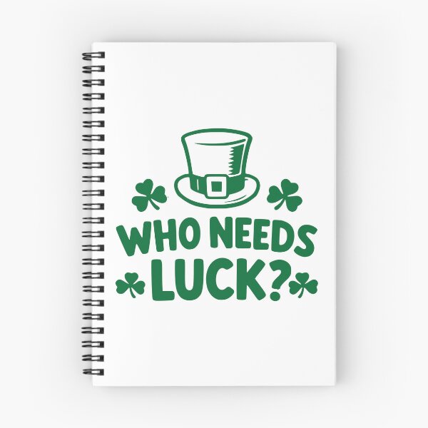 Item preview, St Patricks Day Who Needs Luck Funny Quote designed and sold by Imaginationbeyond.