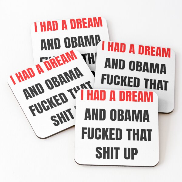 Item preview, i had a dream and obama fuke that shit up designed and sold by Evaevonechi.