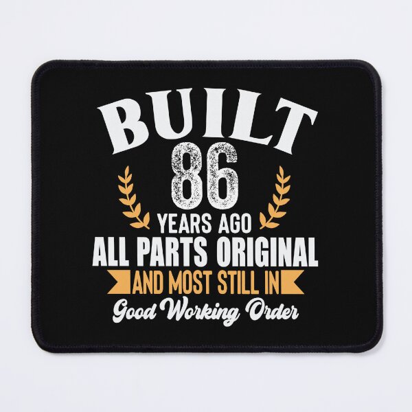 Item preview, Built 86 Years Ago – All Parts Original and Mostly Still in Good Working Order Vintage Birthday Shirt designed and sold by popcorntot.