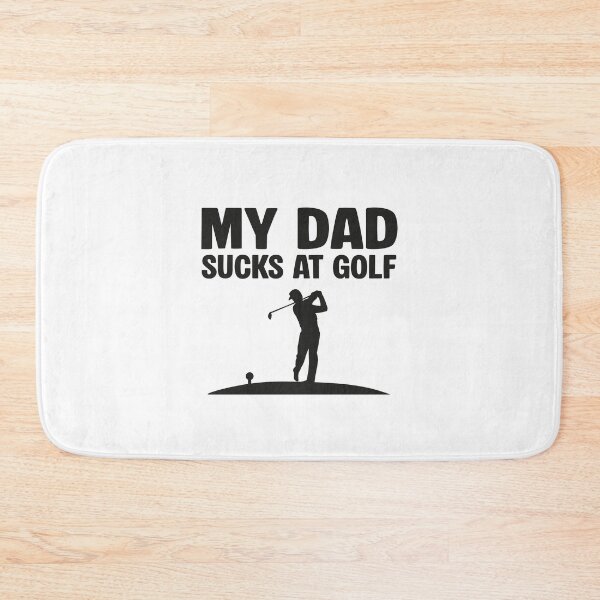Item preview, My Dad Sucks at Golf  designed and sold by NQArtist.
