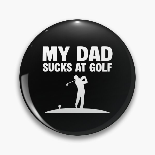 Item preview, My Dad Sucks at Golf  designed and sold by NQArtist.