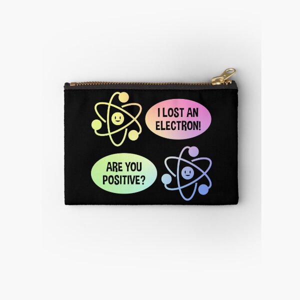 Item preview, I Lost an Electron Are You Positive Classic Chemistry Pun Gift designed and sold by ScienceCorner.