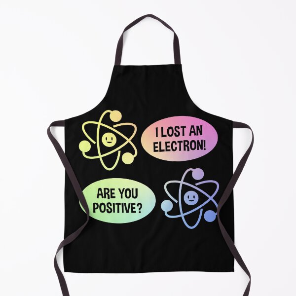 Item preview, I Lost an Electron Are You Positive Classic Chemistry Pun Gift designed and sold by ScienceCorner.