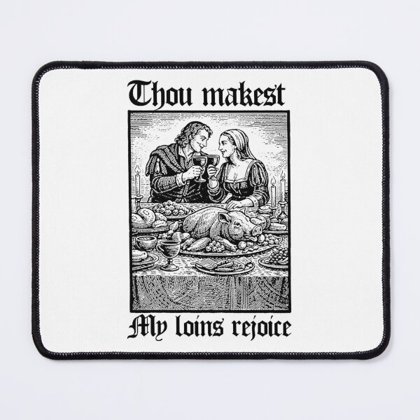 Item preview, Medieval Valentine’s Day Funny Romance “Thou Makest My Loins Rejoice” Meme designed and sold by borenclolahroy.