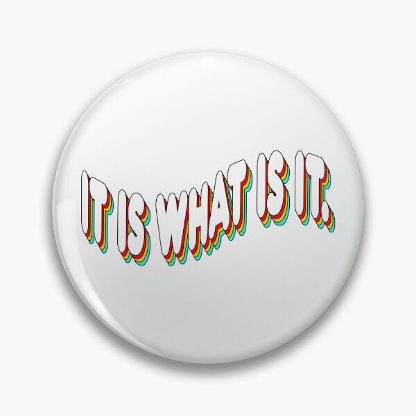 Item preview, It Is What It Is… Sigh Loudly designed and sold by HumansStuck12.