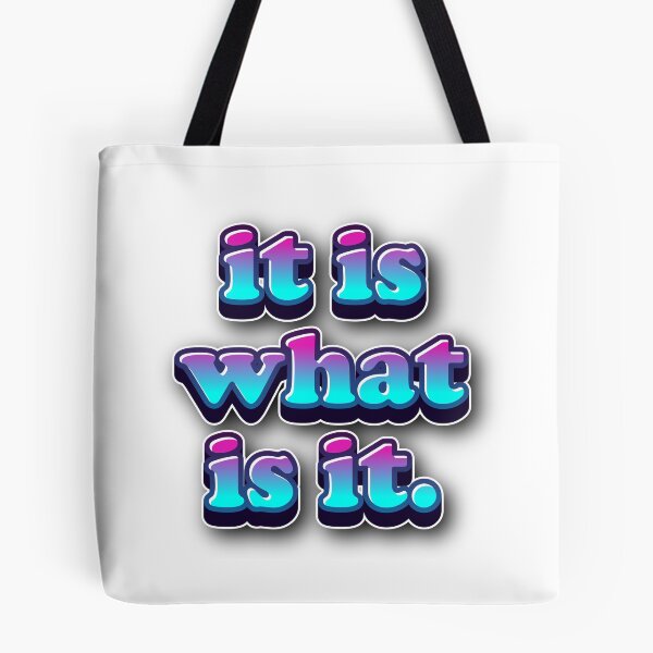 Item preview, It Is What It Is… Embrace Change designed and sold by HumansStuck12.