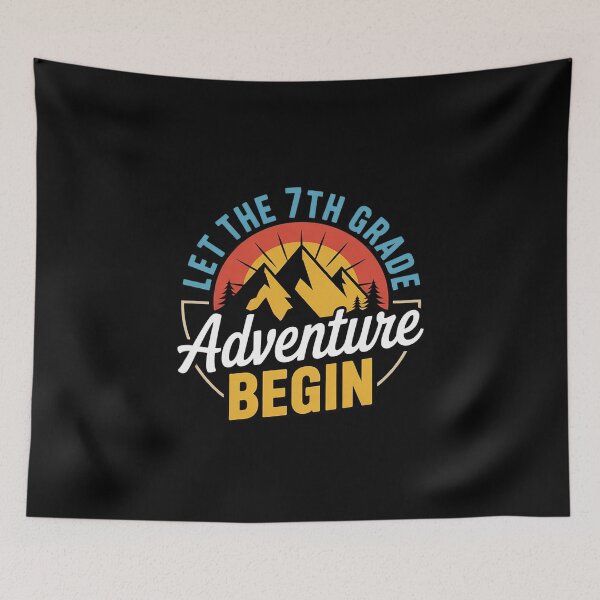 Item preview, Let the 7th Grade Adventure Begin Back To School  designed and sold by MarkLeedsArt.