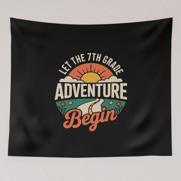 Item preview, Let the 7th Grade Adventure Begin Back To School  designed and sold by MarkLeedsArt.