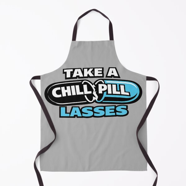 Item preview, TAKE A CHILL PILL LASSES – Sassy Capsule Quote Tee designed and sold by POD DYNASTY | Original Print On Demand T-Shirt Graphics.