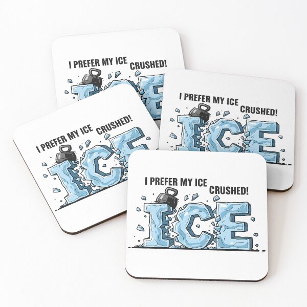Item preview, ice out I Prefer My ICE Crushed designed and sold by Uglyandcute.