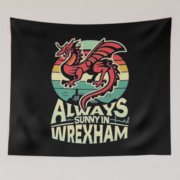 Item preview, Always Sunny In Wrexham designed and sold by COSTYLEWEAR.