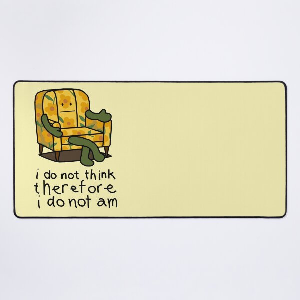 Item preview, Absurdist Humor I Do Not Think Therefore I Do Not Am designed and sold by ellenhenry.